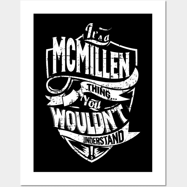 Its MCMILLEN Thing You Wouldnt Understand Wall Art by MiLLin